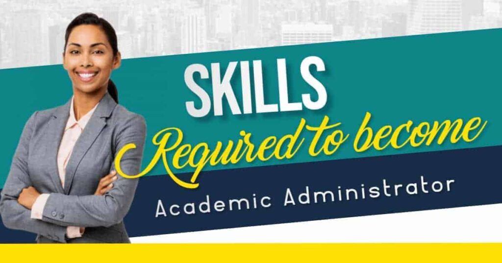 Skills Required to be Academic Administrator