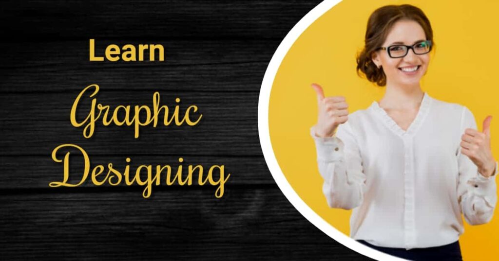 Learn Graphic Designing